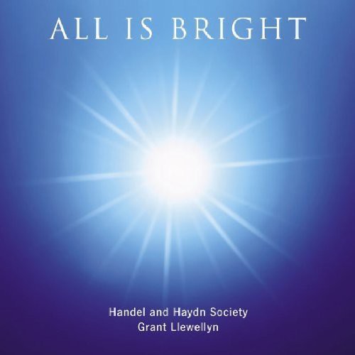 Handel & Haydn Society / Llewellyn - All Is Bright - Music CD