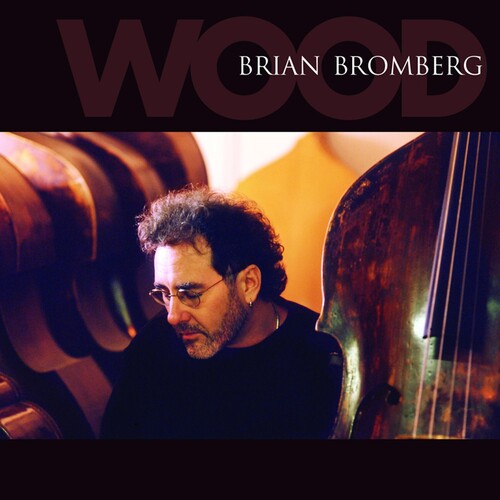 Bromberg,brian - Wood - Music CD