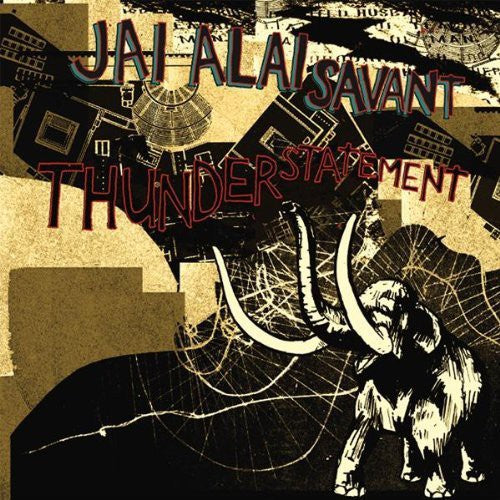Jai-alai Savant - Thunderstatement - Music CD