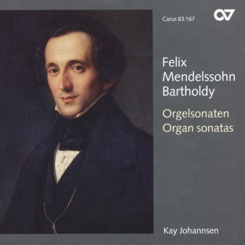 Mendelssohn / Johannsen - Six Organ Sonatas - Music CD