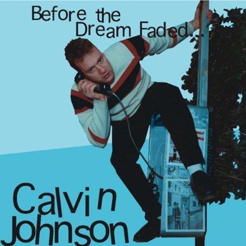Johnson,calvin - Before The Dream Faded - Music CD
