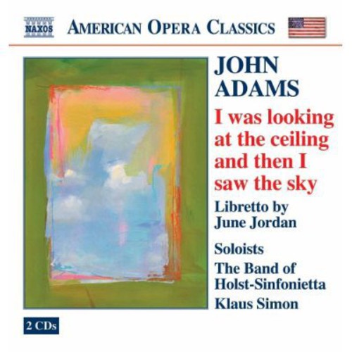 Adams / Jordan / Simon / Band Of Holst-sinfonietta - I Was Looking At The Celing & Saw The Sky - Music CD