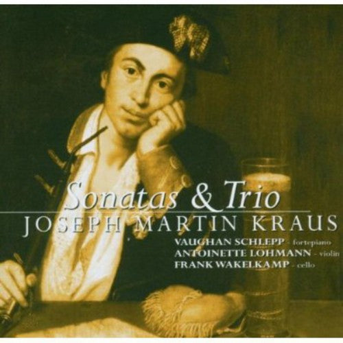 Kraus / Schlepp / Lohmann / Wakelkamp - Sonatas & Trio - Music CD