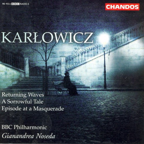 Karlowicz / Noseda / Bbc Philharmonic - Orchestral Works 3 - Music CD