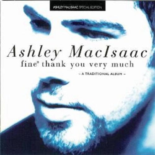 Macisaac,ashley - Fine Thank You Very Much - Music CD