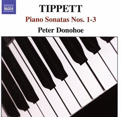 Tippett / Donohoe - Piano Sonatas 1-3 - Music CD