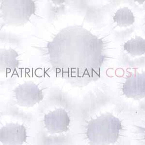 Phelan,patrick - Cost - Music CD