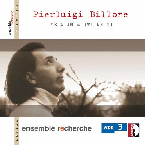 Billone / Ensemble Recherche - Chamber Music - Music CD
