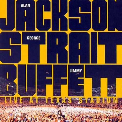 Jackson,alan / Strait,george / Buffett,jimmy - Live At Texas Stadium - Music CD