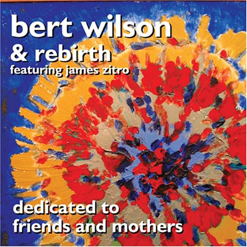 Wilson,bert - Dedicated To Friends & Mothers - Music CD