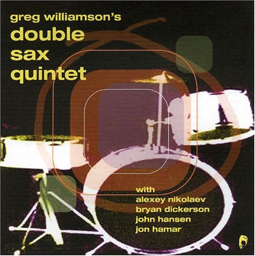 Williamson,greg Quintet - Double Sax Quintet - Music CD