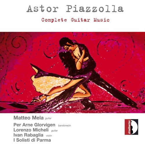 Piazzolla / Mela / Micheli / Glorvingen / Rabaglia - Complete Guitar Music - Music CD