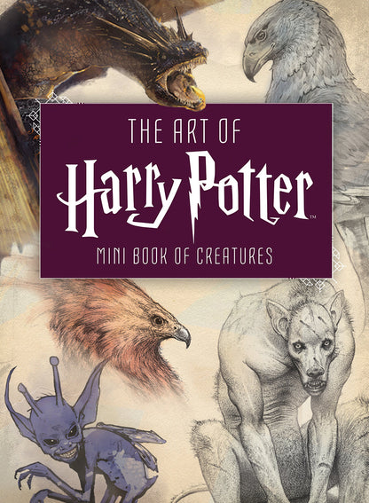 The Art of Harry Potter: Mini Book of Creatures