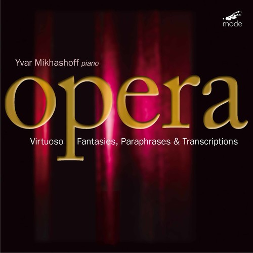 Mikhashoff / Verdi / Puccini / Bellini / Debussy - Virtuoso Fantasies, Paraphrases & Transcriptions - Music CD