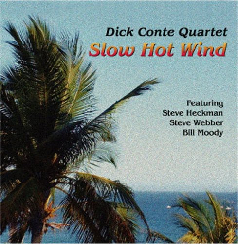 Conte,dick - Slow Hot Wind - Music CD