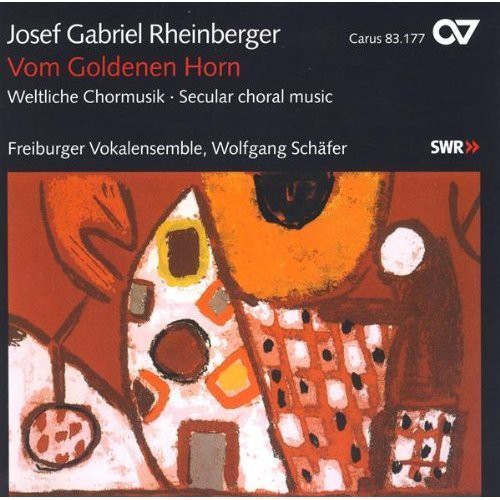 Rheinberger / Freiburger Vokalensemble / Schafer - Vom Goldenen Horn & Other Choral Music - Music CD