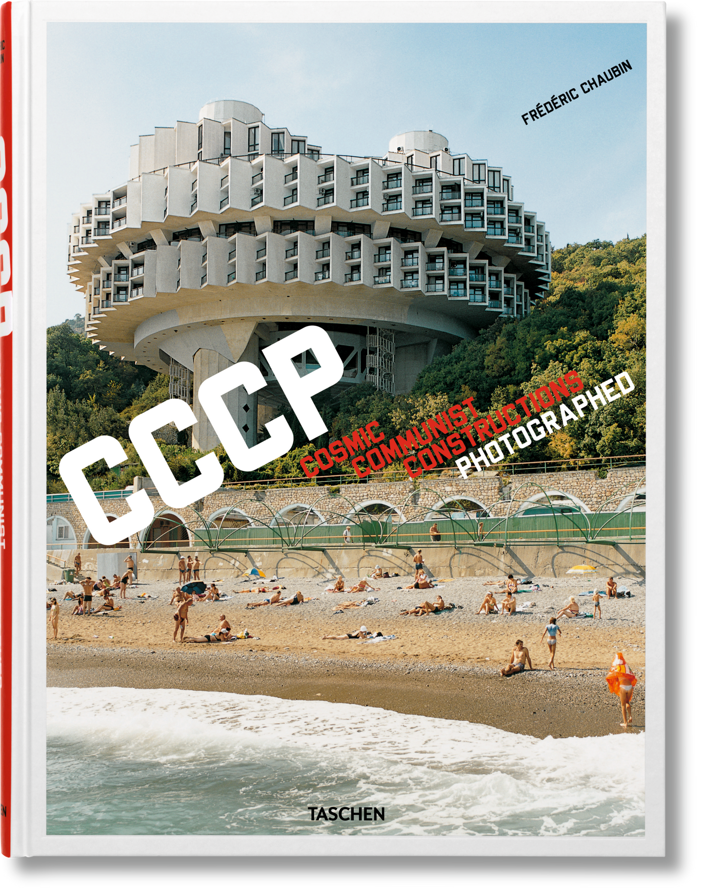 Frédéric Chaubin. CCCP. Cosmic Communist Constructions Photographed (German, French, English) Book