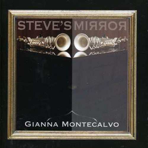 Montecalvo Gianna - Steve's Mirror - Music CD