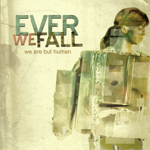 Ever We Fall - We Are But Human - Music CD
