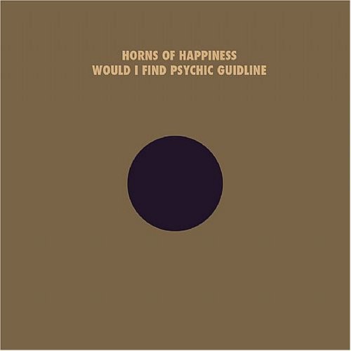 The Horns Of Happiness - Would I Find Your Psychic Guideline Vinyl Record