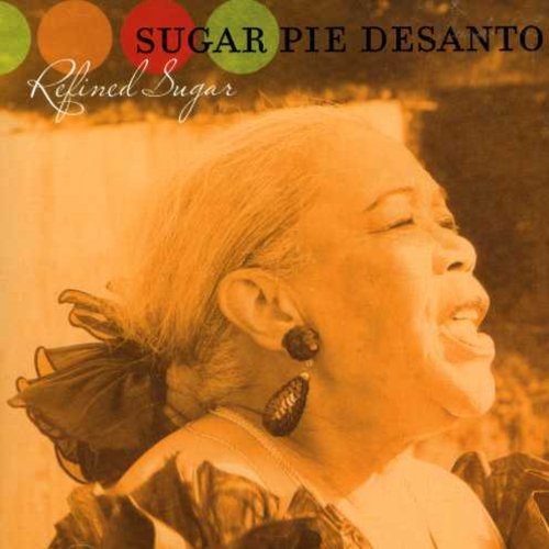 Sugar Pie Desanto - Refined Sugar - Music CD