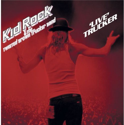 Kid Rock - Live Trucker - Music CD