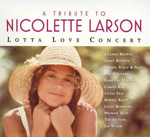 Tribute to Nicolette Larson: Lotta Love Concert Music CD