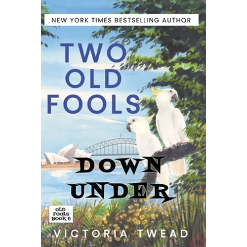 Two Old Fools Down Under