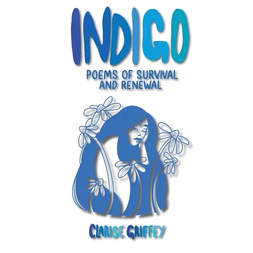Indigo: Poems of Survival and Renewal