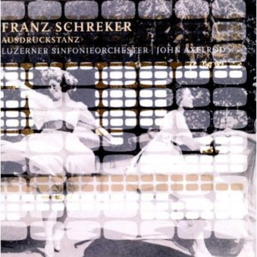Schreker / Lucerne Symphony Orchestra / Axelrod - Dance Expressions - Music CD