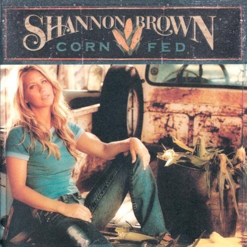 Brown,shannon - Corn Fed - Music CD