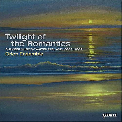 Rabl / Labor / Orion Ensemble - Twilight Of The Romantics - Music CD