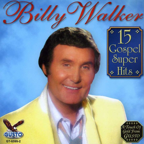Walker,billy - 15 Gospel Super Hits - Music CD