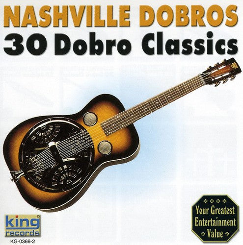 Nashville Dobros - 30 Dobro Classics - Music CD