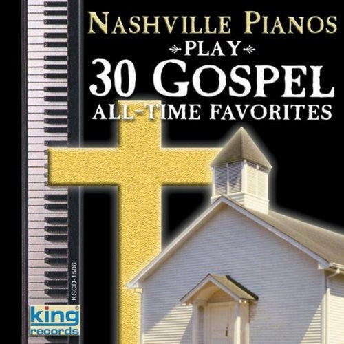 Nashville Pianos - Play 30 Gospel All Time Favorites - Music CD