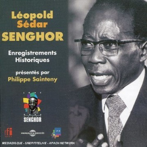 the album cover for Leopold Sedar Senghor - Historical Recordings Selected By Philippe Sainteny