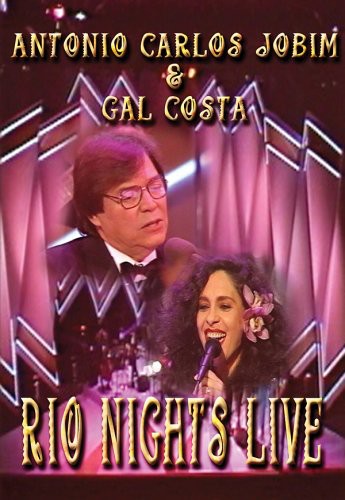 Jobim,antonio Carlos / Costa,gal - Rio Nights Live - DVD