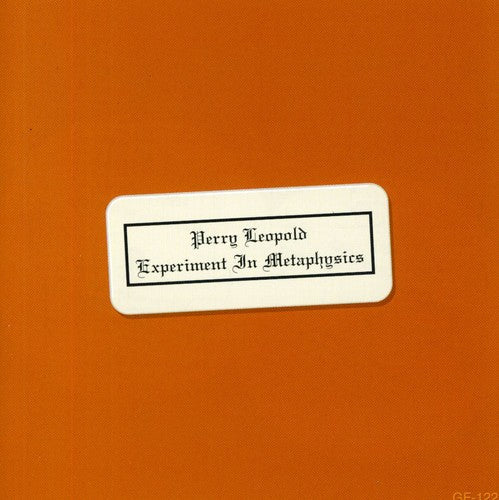 Leopold,perry - Experiment In Metaphysics - Music CD