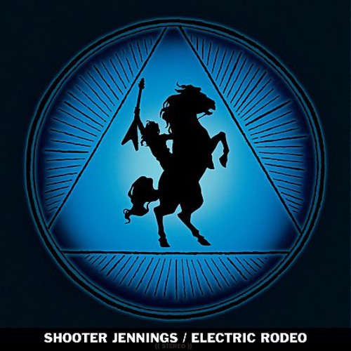 Shooter Jennings - Electric Rodeo [LP] Vinyl Record