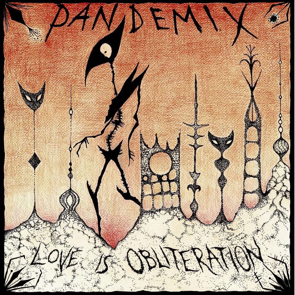 Pandemix - Love Is Obliteration [LP] Vinyl Record Album Cover