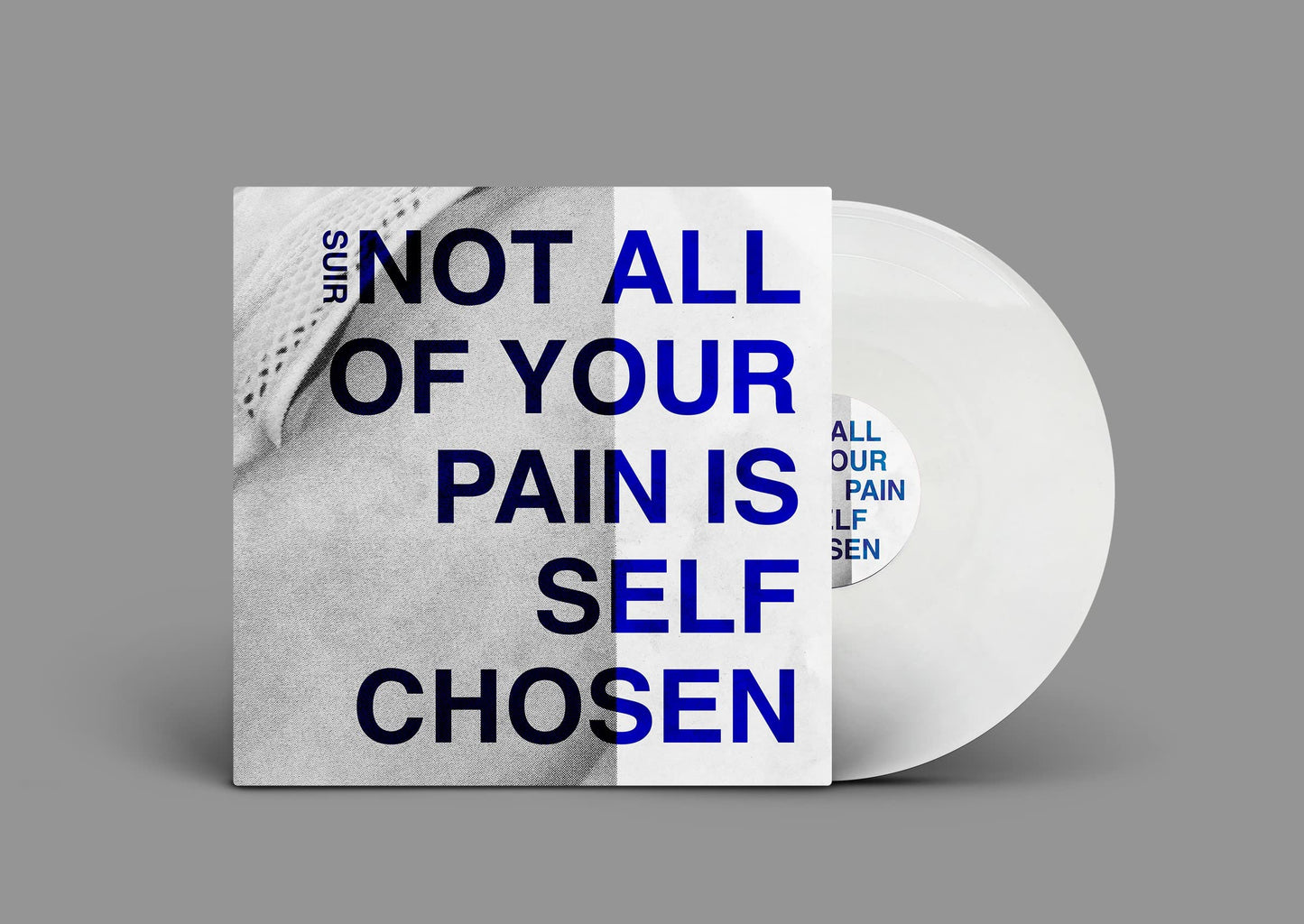 SUIR - Not All Of Your Pain Is Self Chosen (Uk) [LP] Vinyl Record
