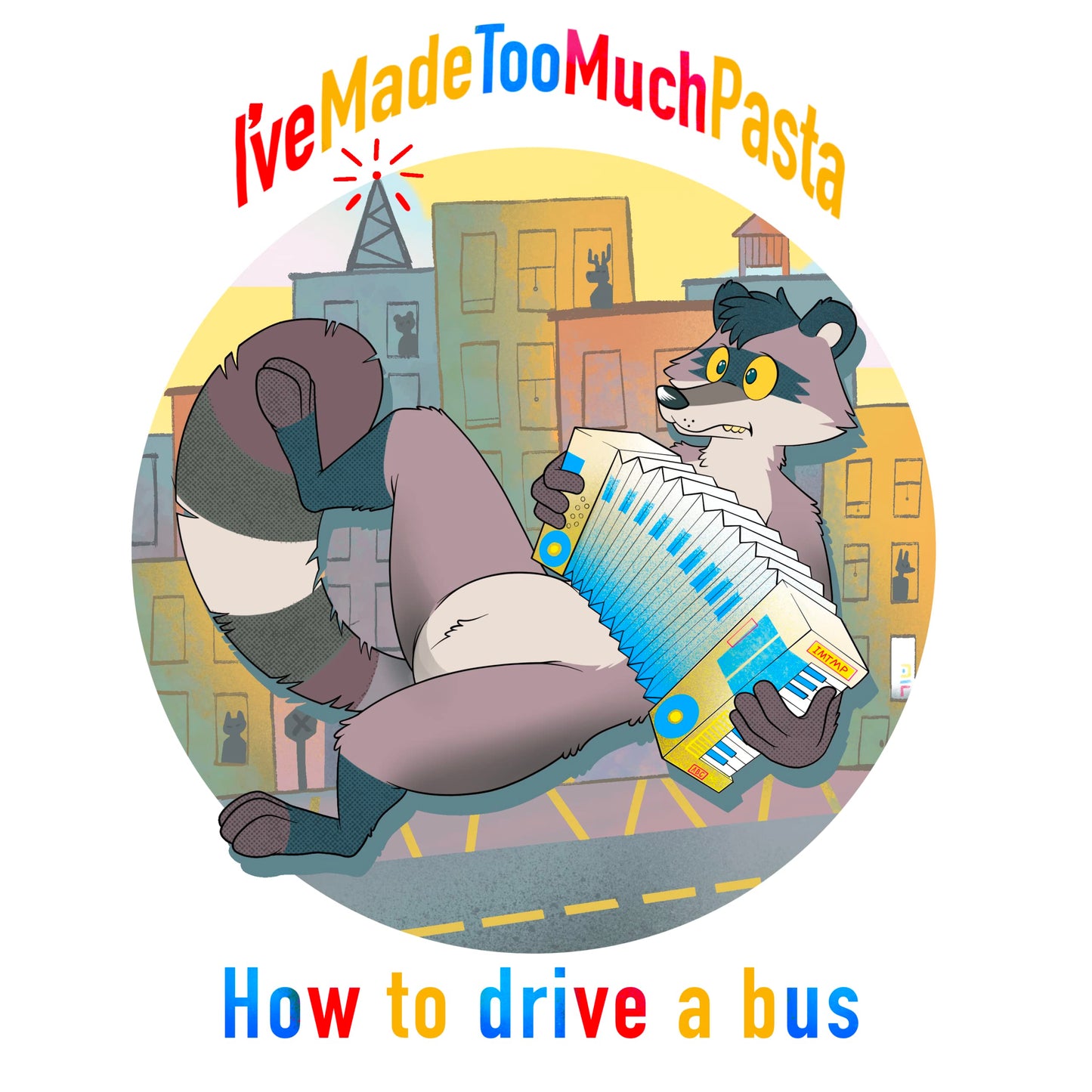 I've Made Too Much Pasta - How To Drive A Bus [LP] Vinyl Record Album Cover