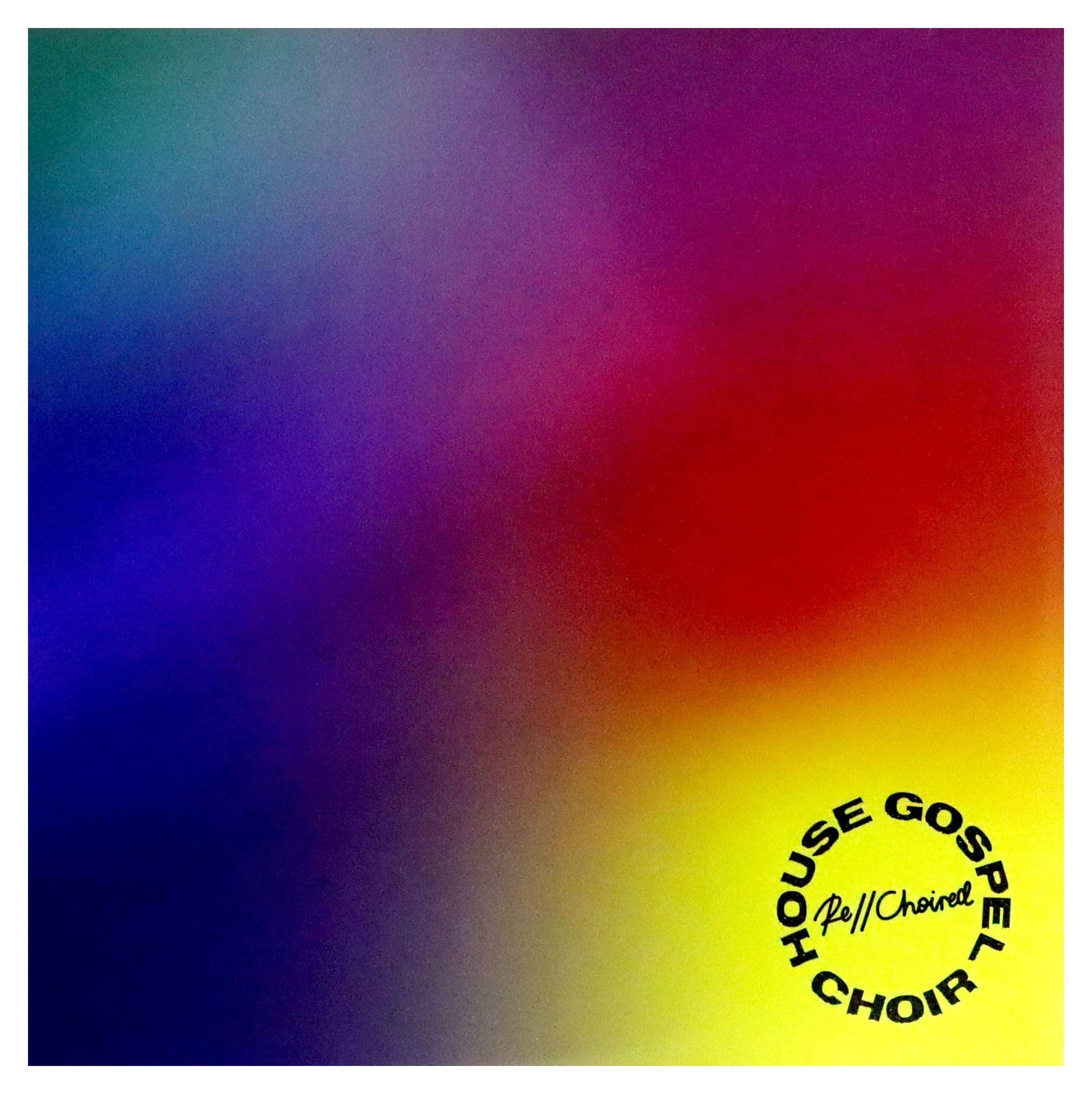House Gospel Choir - Re//Choired [LP] Vinyl Record Album Cover