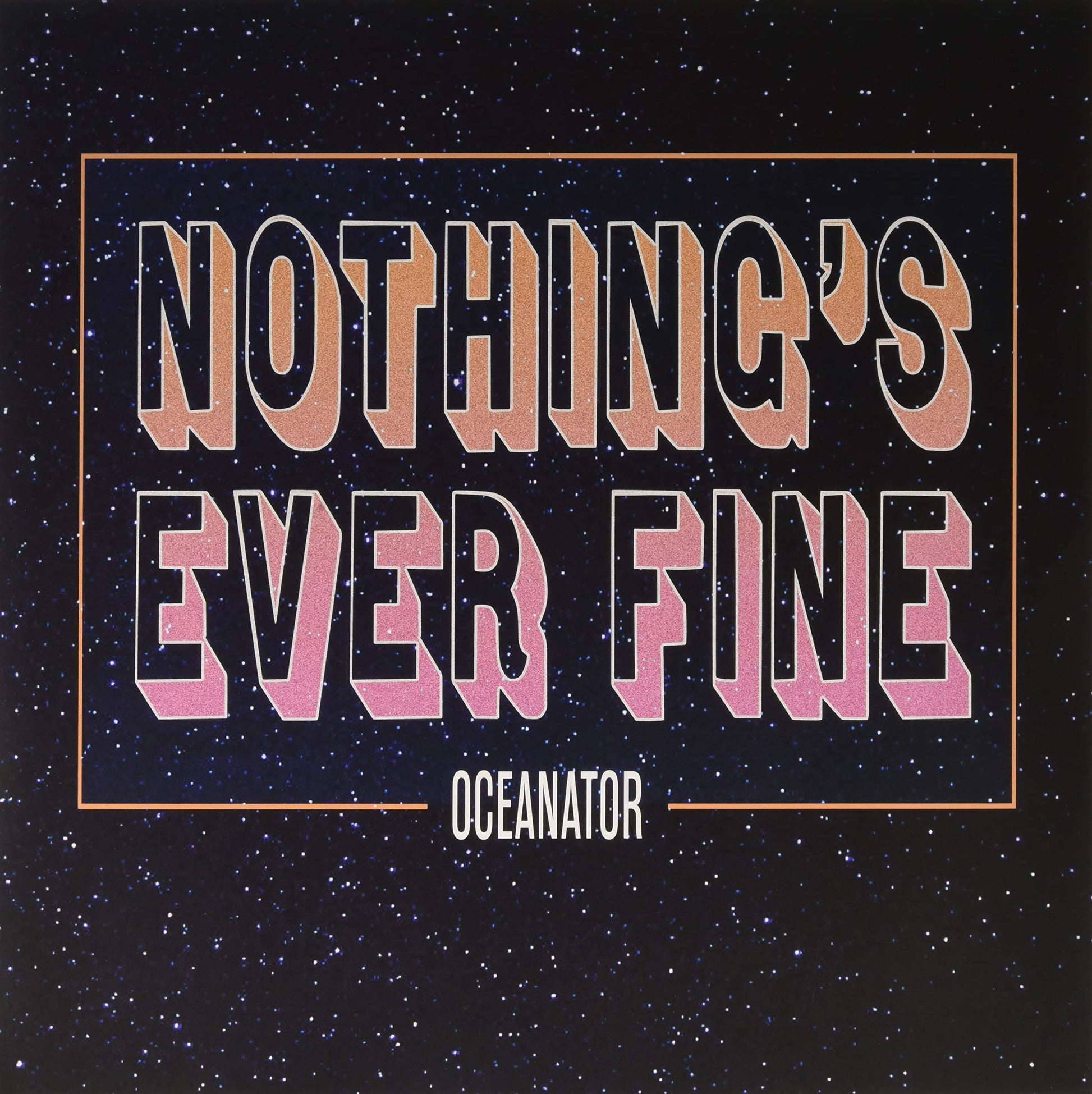 Oceanator - Nothing's Ever Fine (Uk) [LP] Vinyl Record
