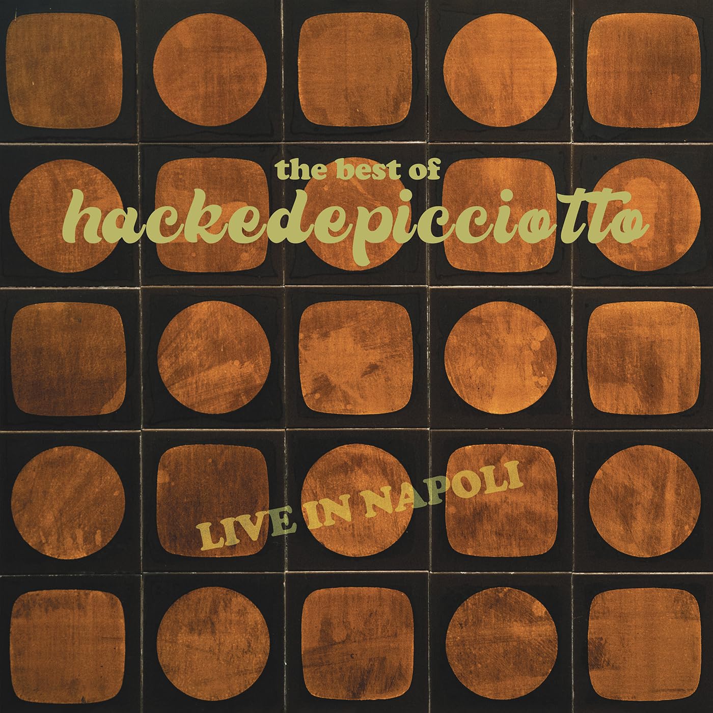 Hackedepicciotto - Best Of Hackedepicciotto (Live In Napoli) [LP] Vinyl Record Album Cover