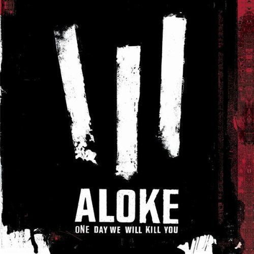 Aloke - One Day We Will Kill You - Music CD