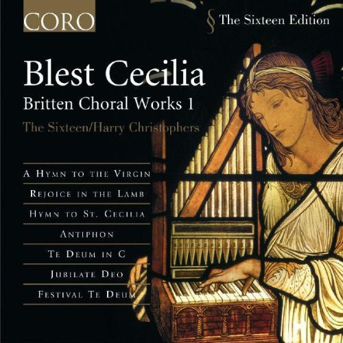 Britten / Sixteen / Christophers - Blest Cecilia: Britten Choral Works 1 - Music CD