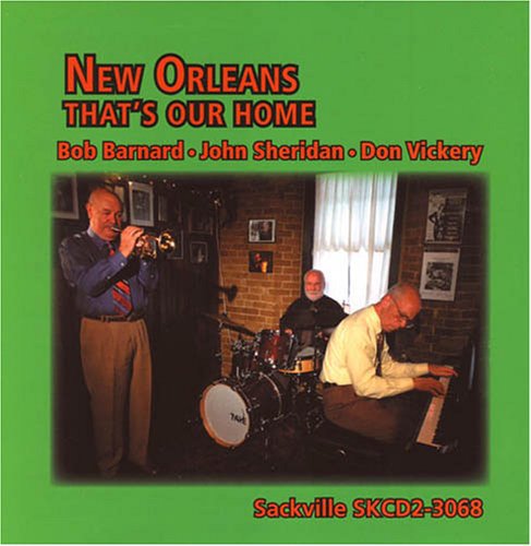 Barnard,bob / Sheridan,john / Vickery,don - New Orleans: That's Our Home - Music CD