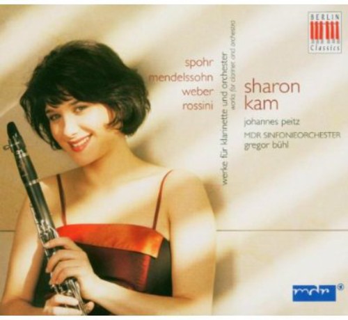 Mendelssohn / Spohr / Rossini / Weber / Kam / Buhl - Sharom Kam Plays Concerti - Music CD