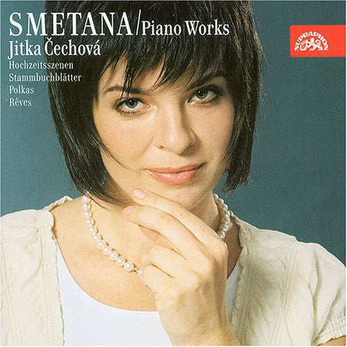 Smetana,bedrich / Cechova,jitka - Piano Works: Hochzeitsszenen Stammbuchblatterk - Music CD